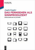 Das Fernsehen als Sinnproduzent (eBook, ePUB)