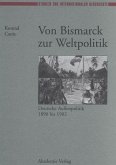 Von Bismarck zur Weltpolitik (eBook, PDF)