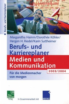 Berufs- und Karriereplaner Medien und Kommunikation 2003/2004 (eBook, PDF) - Hamm, Margaretha; Köhler, Dorothee; Riedel, Hergen; Suttheimer, Karin