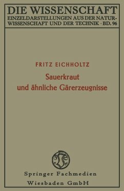 Sauerkraut und ähnliche Gärerzeugnisse (eBook, PDF) - Eichholtz, Fritz