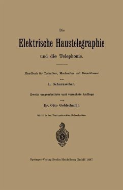 Die elektrische Haustelegraphie und die Telephonie (eBook, PDF) - Scharnweber, L.; Goldschmidt, Otto