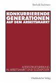 Konkurrierende Generationen auf dem Arbeitsmarkt (eBook, PDF)