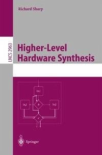 Higher-Level Hardware Synthesis (eBook, PDF) - Sharp, Richard