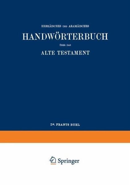 Wilhelm Gesenius' Hebräisches und Aramäisches Handwörterbuch über das Alte Testament (eBook, PDF) Wilhelm Gesenius' Hebräisches und Aramäisches Handwörterbuch über das Alte Testament (eBook, PDF)