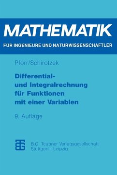 Differential- und Integralrechnung für Funktionen mit einer Variablen (eBook, PDF) - Pforr, Ernst-Adam; Schirotzek, Winfried