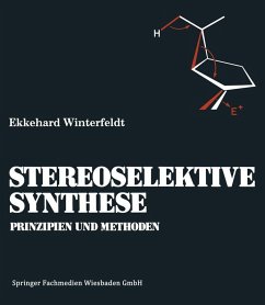 Prinzipien und Methoden der Stereoselektiven Synthese (eBook, PDF) - Winterfeldt, Ekkehard