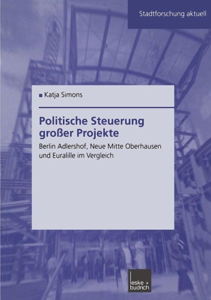 Politische Steuerung großer Projekte (eBook, PDF) Politische Steuerung großer Projekte (eBook, PDF)