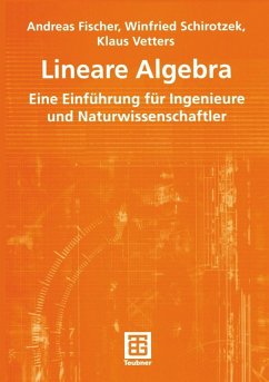 Lineare Algebra (eBook, PDF) - Fischer, Andreas; Schirotzek, Winfried; Vetters, Klaus