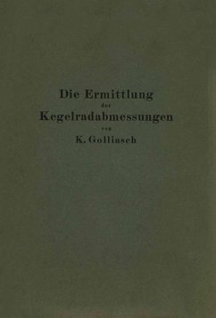 Die Ermittlung der Kegelrad-Abmessungen (eBook, PDF) - Golliasch, Karl