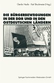 Die Bürgerbewegungen in der DDR und in den ostdeutschen Bundesländern (eBook, PDF)