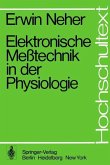 Elektronische Meßtechnik in der Physiologie (eBook, PDF)