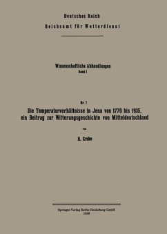 Die Temperaturverhältnisse in Jena von 1770 bis 1935, ein Beitrag zur Witterungsgeschichte von Mitteldeutschland (eBook, PDF) - Grebe, Heinrich