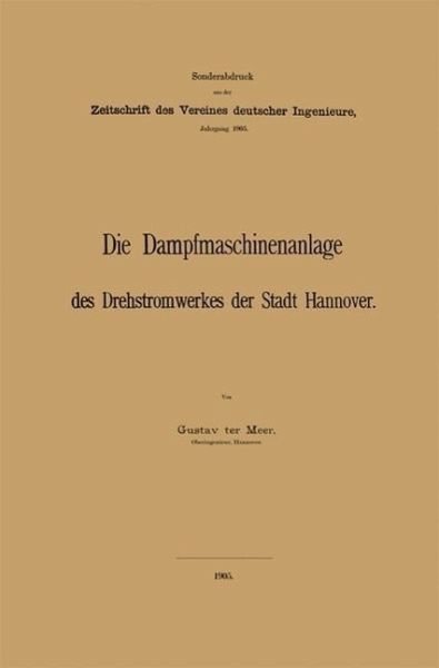 Die Dampfmaschinenanlage des Drehstromwerkes der Stadt Hannover (eBook, PDF)