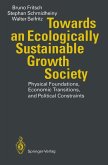 Towards an Ecologically Sustainable Growth Society (eBook, PDF)