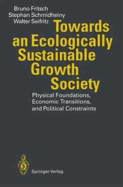 Towards an Ecologically Sustainable Growth Society (eBook, PDF) - Fritsch, Bruno; Schmidheiny, Stephan; Seifritz, Walter