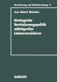 Strategische Vertriebswegepolitik mittelgroßer Lebensversicherer (eBook, PDF)