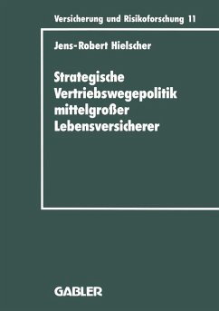 Strategische Vertriebswegepolitik mittelgroßer Lebensversicherer (eBook, PDF) - Hielscher, Jens-Robert
