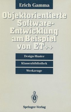 Objektorientierte Software-Entwicklung am Beispiel von ET++ (eBook, PDF) - Gamma, Erich