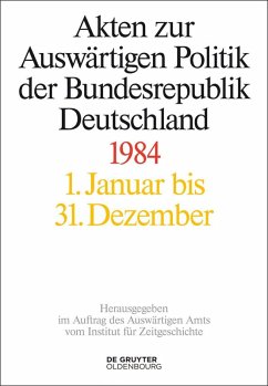 Akten zur Auswärtigen Politik der Bundesrepublik Deutschland 1984 (eBook, ePUB)