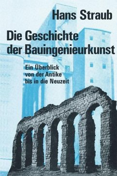 Die Geschichte der Bauingenieurkunst (eBook, PDF) - Straub, H.