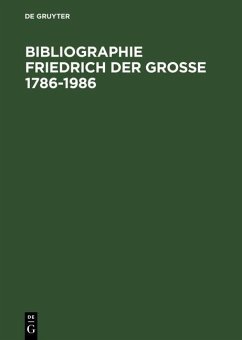 Bibliographie Friedrich der Grosse 1786-1986 (eBook, PDF)