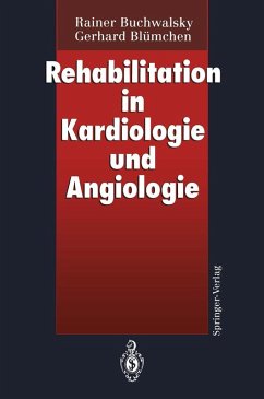 Rehabilitation in Kardiologie und Angiologie (eBook, PDF) - Buchwalsky, Rainer; Blümchen, Gerhard