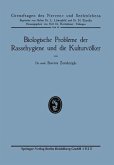 Biologische Probleme der Rassehygiene und die Kulturvölker (eBook, PDF)