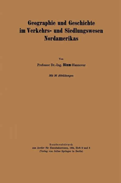 Geographie und Geschichte im Verkehrs- und Siedlungswesen Nordamerikas (eBook, PDF)