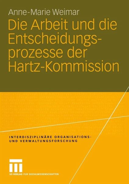 Die Arbeit und die Entscheidungsprozesse der Hartz-Kommission (eBook, PDF) Die Arbeit und die Entscheidungsprozesse der Hartz-Kommission (eBook, PDF)