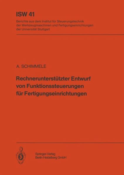 Rechnerunterstützter Entwurf von Funktionssteuerungen für Fertigungseinrichtungen (eBook, PDF) Rechnerunterstützter Entwurf von Funktionssteuerungen für Fertigungseinrichtungen (eBook, PDF)