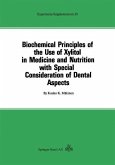Biochemical Principles of the Use of Xylitol in Medicine and Nutrition with Special Consideration of Dental Aspects (eBook, PDF)