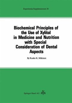 Biochemical Principles of the Use of Xylitol in Medicine and Nutrition with Special Consideration of Dental Aspects (eBook, PDF) - Mäkinen, K.