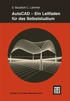 AutoCAD - Ein Leitfaden für das Selbststudium (eBook, PDF) - Baudach, Stephan; Lämmer, Lutz