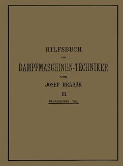 Hilfsbuch für Dampfmaschinen-Techniker (eBook, PDF) - Hrabák, Josef; Kás, Adalbert