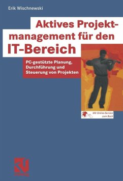 Aktives Projektmanagement für den IT-Bereich (eBook, PDF) - Wischnewski, Erik