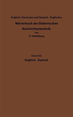 Dictionary of Technological Terms Used in Electrical Communication / Wörterbuch der Elektrischen Nachrichtentechnik (eBook, PDF) - Sattelberg, Otto