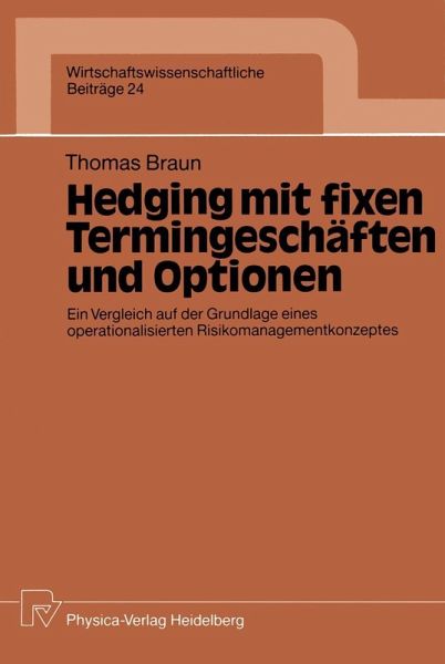 Hedging mit fixen Termingeschäften und Optionen (eBook, PDF) Hedging mit fixen Termingeschäften und Optionen (eBook, PDF)