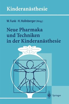 Neue Pharmaka und Techniken in der Kinderanästhesie (eBook, PDF)
