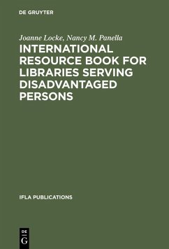 International Resource Book for Libraries Serving Disadvantaged Persons (eBook, PDF) Cover International Resource Book for Libraries Serving Disadvantaged Persons (eBook, PDF)