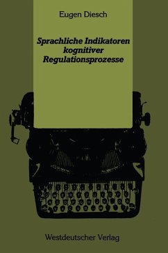 Sprachliche Indikatoren kognitiver Regulationsprozesse (eBook, PDF) - Diesch, Eugen