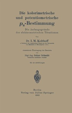 Die kolorimetrische und potentiometrische pH-Bestimmung (eBook, PDF) - Kolthoff, I. M.