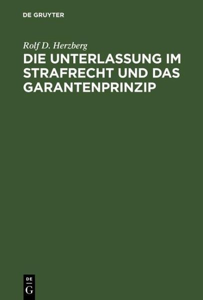 Die Unterlassung im Strafrecht und das Garantenprinzip (eBook, PDF)