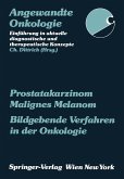 Prostatakarzinom Malignes Melanom Bildgebende Verfahren in der Onkologie (eBook, PDF)