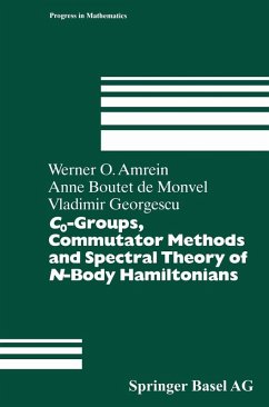 C0-Groups, Commutator Methods and Spectral Theory of N-Body Hamiltonians (eBook, PDF) - Amrein, Werner; Boutet de Monvel, Anne; Georgescu, Vladimir