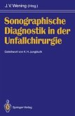 Sonographische Diagnostik in der Unfallchirurgie (eBook, PDF)