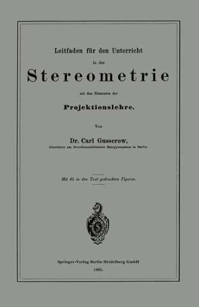 Leitfaden für den Unterricht in der Stereometrie mit den Elementen der Projektionslehre (eBook, PDF) Leitfaden für den Unterricht in der Stereometrie mit den Elementen der Projektionslehre (eBook, PDF)