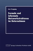 Formale und informale Netzwerkstrukturen im Unternehmen (eBook, PDF)