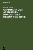 Grammatik der arabischen Mundart der Medina von Tunis (eBook, PDF)