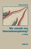 Wie entsteht eine Unternehmensplanung? (eBook, PDF)