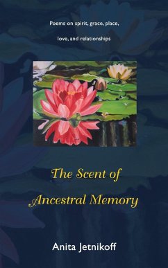 The Scent of Ancestral Memory - Jetnikoff, Anita